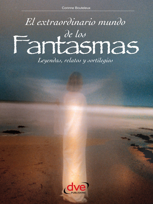 Title details for El extraordinario mundo de los fantasmas by Corinne Bouteleux - Available